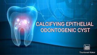 CALCIFYING EPITHELIAL ODONTOGENIC CYST CEOC [upl. by Meean600]