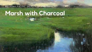 Moody Marsh with Charcoal Underpainting  The Beauty of Pastel with Bethany Fields [upl. by Talie]