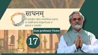 o poder dos Mantras no sādhana espiritual 17  Professor Victor [upl. by Horten]