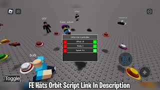 FE Hats Orbit Script Roblox Exploiting  Troll People With This OP Script  Envixity Scripts [upl. by Selec]