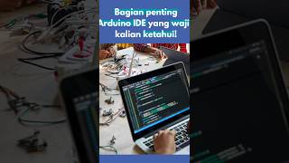 kenali bagian penting ini di Arduino IDE arduino belajararduino [upl. by Bergmans]