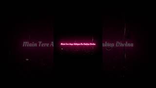 Main Dil Tere Kadma Che Rakha Dholna Black Screen Status Video [upl. by Barty]