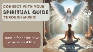 Connect with Your Spiritual Guide  Music to Activate Intuition and the Higher Self  432 hz live [upl. by Odidnac79]