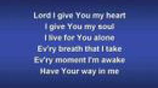 Lord I Give You My Heart worship video w lyrics [upl. by Sheba]