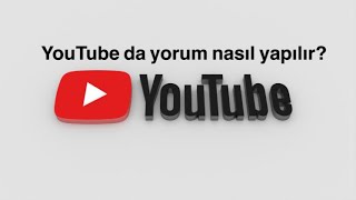 YOUTUBE Da Yorum NASIL YAPILIR [upl. by Methuselah]