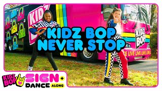 KIDZ BOP Kids – KIDZ BOP Never Stop Sign  Dance Along  ASL Version [upl. by Naarah682]