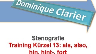 Stenografie lernen – Training Kürzel 13 – als also hin hint fort  Dominique Clarier [upl. by Edieh]