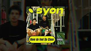 Rave do Feel So Close  Syon Trio [upl. by Aralomo]