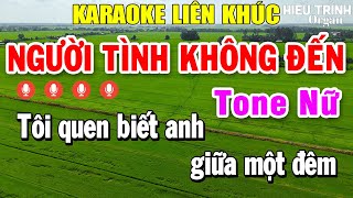 Karaoke Liên Khúc Người Tình Không Đến Tone Nữ  Nhạc Sống Karaoke Tuyển Chọn Hay Nhất [upl. by Meilen41]