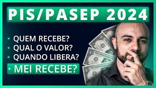 💰PIS PASEP  Quem Tem Direito a Receber o ABONO SALARIAL De 2024 MEI Recebe [upl. by Tireb323]