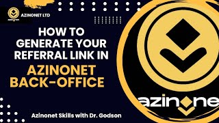 How to Generate Your Referral link in Azinonet Back office [upl. by Kinsman689]