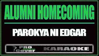 Alumni Homecoming  Parokya Ni Edgar KARAOKE [upl. by Phares]