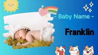 FRANKLIN  Franklin name meaning  Boy Name Meaning  Free man 2023 [upl. by Fiorenze]