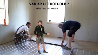 Vad är ett Rotgolv   Från Torp Till Hus 56 [upl. by Sawyere790]