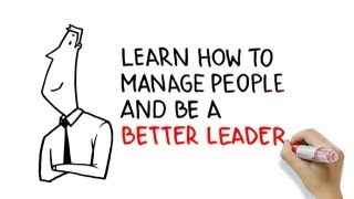 Learn how to manage people and be a better leader [upl. by Dombrowski]