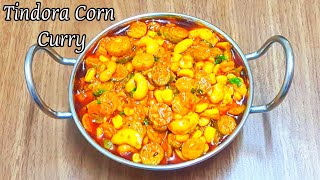 Tindora Corn Curry  Tindora Makai nu Shaak  Traditional Gujarati Recipe [upl. by Ynnod]