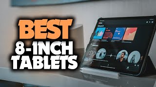 Best 8Inch Tablet in 2023  5 Amazing Picks For Everyone [upl. by Artinek642]