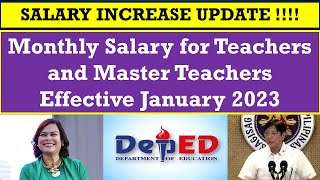 SALARY INCREASE UPDATE  Monthly Salary for Teachers and Master Teachers Effective January 2023 [upl. by Pirri303]