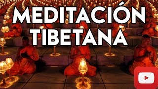 ▣ Meditación Tibetana ▣ El Poder de los Monjes Tibetanos ✔✔✔ [upl. by Missak]