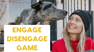 Engage Disengage Game – Reduce Your Dogs Reactivity [upl. by Armond]