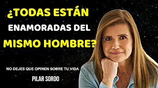 ¿Todas las mujeres están enamoradas del mismo hombre  PILAR SORDO [upl. by Letsyrhc7]