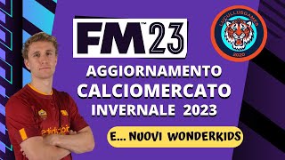 AGGIORNAMENTO CALCIOMERCATO INVERNALE  Nuovi Wonderkid  Tutorial DATABASE  Football Manager 2023 [upl. by Yehudit662]