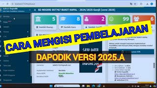 Cara Mengisi Pembelajaran Dapodik 2025a [upl. by Brathwaite]