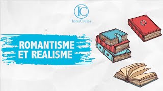 Le Romantisme et le Réalisme  Français  Lycée  InterCycles [upl. by Nnyledam]