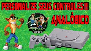 COMO COLOCAR O ANALÓGICO E PERSONALIZAR SEUS CONTROLES NO EMULADOR DE PS1  ePSXe [upl. by Kira]