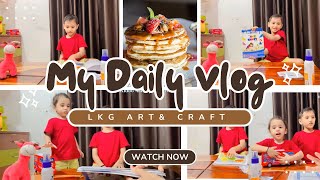 My Daily Vlog 😘 LKG Art amp Craft 🖼  kid’s Vlog  school homework 📄  LKG students [upl. by Ellen963]