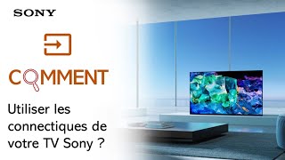 Comment utiliser au mieux les connectiques de votre téléviseur Sony [upl. by Aneram256]