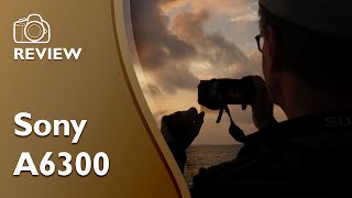 Sony A6300 detailed and extensive hands on review in 4K [upl. by Aileno]