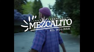 Nil Moliner  Mezcalito Videoclip Oficial [upl. by Eceeryt]