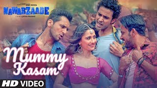 Mummy Kasam Video  NAWABZAADE  Raghav  Punit  Dharmesh  Sanjeeda  Gurinder  Payal  Ikka [upl. by Mulvihill540]