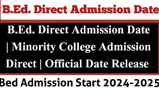 BEd Direct Admission date Minority College mein kbse Admission honge officialdateout [upl. by Ynos5]