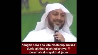 VIRAL CARA HIDUP KAYA RAYA SUKSES DI DUNIA SELAMAT MASUK SURGA DI AKHIRAT CERAMAH SYEKH ALI JABER [upl. by Hgiel647]