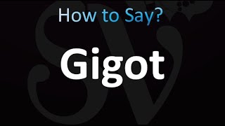 How to Pronounce Gigot correctly [upl. by Einaeg]