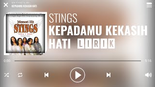 Stings  Kepadamu Kekasih Hati Lirik [upl. by Atnes]