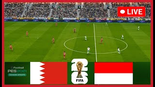 LIVE Bahrain vs Indonesia  World Cup Qualification AFC  Match Live Today [upl. by Torrie]