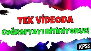 TEK VİDEODA KPSS COĞRAFYAYI BİTİRİYORUZ  KPSS COĞRAFYA GENEL TEKRAR  HARİTALARLA COĞRAFYA [upl. by Nuli512]