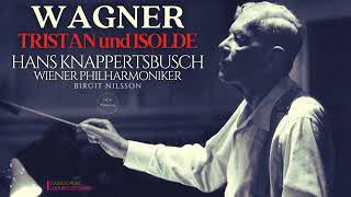 Wagner  Tristan und Isolde Prelude amp Liebestod Ctrc Hans Knappertsbusch Birgit Nilsson [upl. by Sinaj]