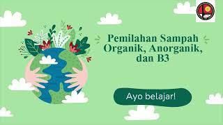 Pemilahan Sampah Organik Anorganik dan B3 [upl. by Chadabe]