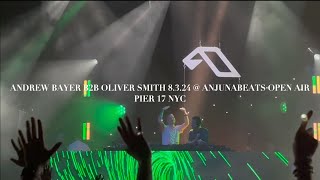 ANDREW BAYER B2B OLIVER SMITH ANJUNABEATS OPEN AIR PIER 17 NYC [upl. by Eila754]