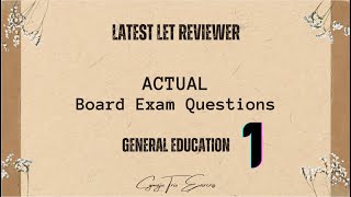 2024 LET REVIEWER  Actual Board Exam Questions  GENED Part 1 [upl. by Carolann254]