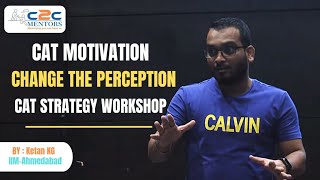 CAT Motivation  Change the Perception  CAT Strategy Workshop [upl. by Wallace]