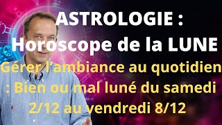 Astrologie horoscope de la lune semaine du 2 décembre 2023 [upl. by Haven161]