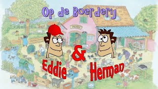 Op de Boerderij Eddie amp Herman [upl. by Adnana374]