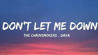 The Chainsmokers  Dont Let Me Down Lyrics ft Daya [upl. by Hoffmann429]