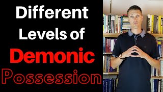 Demonic Possession  The different levels of demonic possession [upl. by Aurthur]