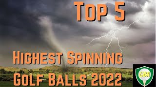 Top 5 Highest Spinning Golf Balls 2022  Mid Swing Speed [upl. by Conroy]